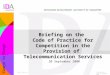 Briefing on the Code of Practice for Competition in the Provision of Telecommunication Services 20 September 2000 Confidential © IDA Singapore 2000 