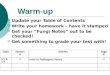 Warm-up  Update your Table of Contents  Write your homework – have it stamped  Get your “Fungi Notes” out to be checked!  Get something to grade your