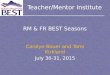 Teacher/Mentor Institute RM & FR BEST Seasons Carolyn Bauer and Tami Kirkland July 30-31, 2015