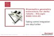 Copyright © 2007 Rockwell Automation, Inc. All rights reserved. Kinematics geometry extensions for delta robots - RSLogix 5000 V16.03 Taking control integration