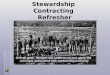 Stewardship Contracting Refresher Overall goal: Student will understand and apply the concepts associated with contracting authority