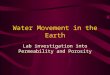 Water Movement in the Earth Lab investigation into Permeability and Porosity