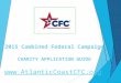 2015 Combined Federal Campaign CHARITY APPLICATION GUIDE  For more info please contact (561) 375-6612 or CFC@AtlanticCoastCFC.org
