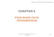 Chapter 6: Pass-band Data Transmission Digital Communication Systems 2012 R.Sokullu 1/31 CHAPTER 6 PASS-BAND DATA TRANSMISSION