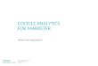 1 /126 GOOGLE ANALYTICS FOR MARKETER Abilities and usage patterns