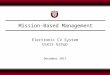 Mission-Based Management December 2012 Electronic CV System Users Group