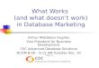 What Works (and what doesn’t work) in Database Marketing Arthur Middleton Hughes Vice President for Business Development CSC Advanced Database Solutions
