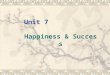 Unit 7 Happiness & Success. Avant-garde Lifestyles  S: Various modern lifestyles  L: An interview with a DINK couple  L: Two backpackers  S: Freelance—to
