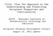 Title: Plan for Approach to the Understanding and Predicting Excipient Properties and Functionality NIPTE - National Institute of Pharmaceutical Technology