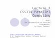 Lecture 2 CSS314 Parallel Computing Book: “An Introduction to Parallel Programming” by Peter Pacheco moodle/ M.Sc. Bogdanchikov