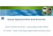 Equal Opportunities and Diversity Doris Chromek-Burckhart – Equal Opportunities Officer Tim Smith – Chair of the Equal Opportunities Advisory Panel