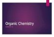 Organic Chemistry CHEMISTRY 30. Intro to Hydrocarbons  Hydrocarbon : an organic compound that contains only carbon and hydrogen.  E.g. methane  Recall