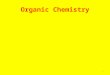 Organic Chemistry 1. The Chemistry of carbon compounds. 2