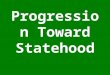 Progression Toward Statehood. Articles of Confederation Era Land Ordinance of 1785 –Land divided into “sections” –General idea of 160 acres ½ Section