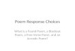 Poem Response Choices What is a Found Poem, a Blackout Poem, a Free Verse Poem, and an Acrostic Poem?