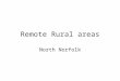 Remote Rural areas North Norfolk. Brancaster Southwold & Walberswick