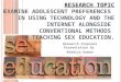 R ESEARCH T OPIC E XAMINE ADOLESCENT PREFERENCES IN USING TECHNOLOGY AND THE INTERNET ALONGSIDE CONVENTIONAL METHODS IN TEACHING SEX EDUCATION. Research