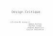 Design Critique LIS 654-01 Group 6 Amber Billey Rachel Crowe Andrew Martrich Carrie Shaurette