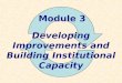 Module 3 Developing Improvements and Building Institutional Capacity