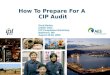How To Prepare For A CIP Audit Scott Barker CISSP, CISA CIP Compliance Workshop Baltimore, MD August 19-20, 2009