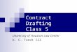 Contract Drafting Class 5 University of Houston Law Center D. C. Toedt III