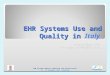 EHR Systems Use and Quality in EHR Systems Use and Quality in Italy EHR Systems Quality Labelling and Certification 21 - 22 November 2011, Belgrade