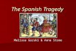 The Spanish Tragedy Melissa Gorski & Anne Stone. Kyd’s life Born in London on November 6, 1558 Born in London on November 6, 1558 Lived a very discreet