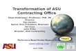 Transformation of ASU Contracting Office April 2008 P erformance B ased S tudies R esearch G roup  PBSRG GLOBAL Dean Kashiwagi, Professor,