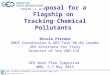 New Proposal for a Flagship on Tracking Chemical Pollutants New Proposal for a Flagship on Tracking Chemical Pollutants Nicola Pirrone GMOS Coordinator