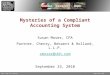 Mysteries of a Compliant Accounting System Susan Moser, CPA Partner, Cherry, Bekaert & Holland, L.L.P. smoser@cbh.com September 23, 2010 The Firm of