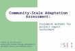 Community-Scale Adaptation Assessment: Fieldwork methods for project impact assessment AIACC_AF14 Project: Lessons for Climate Change Adaptation in Northern,