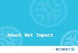About Net Impact. 2 Instructions for use: Please do not alter the brand fonts and colors in this deck The following slides in this deck may be used as-is: