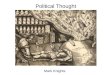Political Thought Mark Knights. Lecture plan Is the term political thought a useful one? What are the key themes of political thought in the period? Case