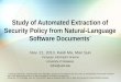 Study of Automated Extraction of Security Policy from Natural-Language Software Documents * Nov. 21, 2013, Kaidi Ma, Man Sun Computer Information Science