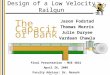 Design of a Low Velocity Railgun Jason Fodstad Thomas Morris Julie Duryee Vardaan Chawla Final Presentation – MSE 4021 April 26, 2005 Faculty Advisor: