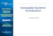 Geospatial Systems Architecture Todd Bacastow. Views of a System Architecture ISO Reference Model of Open Distributed Processing (RM-ODP) –Enterprise