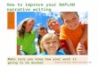 How to improve your NAPLAN narrative writing Make sure you know how your work is going to be marked Designed by Pam Powell, Network lead teacher, 2014