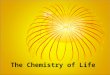 The Chemistry of Life. Atoms The basic unit of matter Greek, atomos meaning “unable to cut” Named after Democritus...there has to be a limit =atom