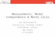 Measurements, Model Independence & Monte Carlo Jon Butterworth University College London ICTP/MCnet school São Paulo 27/4/2015