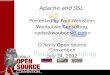 Apache and SSL Presented by Paul Weinstein, Waubonsie Consulting, O’Reilly Open Source Convention July 24, 2002