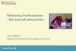 Www.le.ac.uk Widening Participation - the role of universities Jean Baxter Head of School and College Services