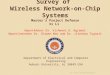 Report Advisor: Dr. Vishwani D. Agrawal Report Committee: Dr. Shiwen Mao and Dr. Jitendra Tugnait Survey of Wireless Network-on-Chip Systems Master’s Project