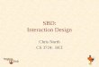SBD: Interaction Design Chris North CS 3724: HCI