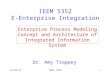 2015/9/19IEEM, NTHU1 Enterprise Process Modeling Concept and Architecture of Integrated Information System Dr. Amy Trappey IEEM 5352 E-Enterprise Integration