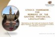 ETHICS FRAMEWORK FOR MEMBERS OF THE GAUTENG PROVINCIAL LEGISLATURE: “Workshop on the Code of Conduct for Public Office Bearers: The Joint Committee on