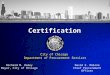 A Free sample background from  Slide 1 Certification City of Chicago Department of Procurement Services Richard M. Daley Mayor,