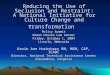 Reducing the Use of Seclusion and Restraint: A National Initiative for Culture Change and T ransformation Policy Summit Roman Hruska Law Center Friday,