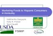 Marketing Foods to Hispanic Consumers in Kentucky Siddhartha Dasgupta Kelly R. Probst Tess Caudill FSMIP