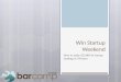 Win Startup Weekend How to make $25,000 of startup funding in 54 hours