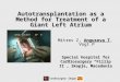 Autotransplantation as a Method for Treatment of a Giant Left Atrium Mitrev Z, Anguseva T, Vogt P Cardiosurgery - Skopje Special hospital for Cardiosurgery
